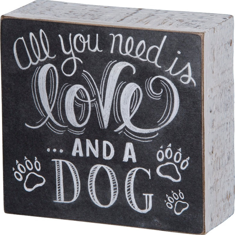 Chalk Sign - All You Need Is Love And A Dog, white lettering on black background