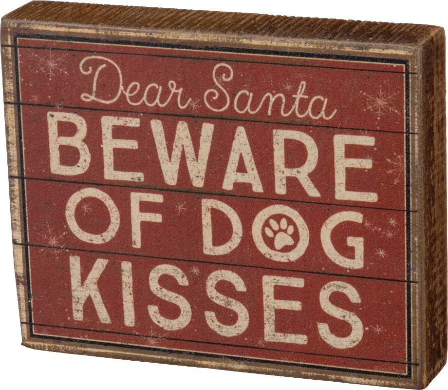 Dear Santa, Beware of Dog Kisses Box Sign
