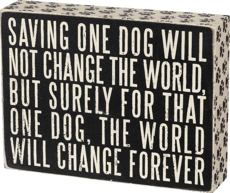 Box Sign - Saving One Dog