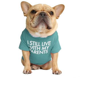 "I Still Live With My Parents" Dog T-Shirt