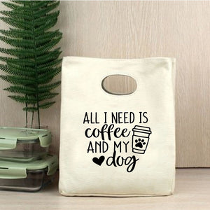"All I Need Is Coffee and My Dog" Cream Insulated Lunch Bag